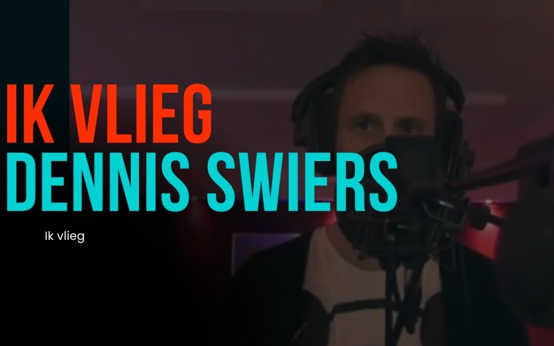 Ik Vlieg – Dennis Swiers